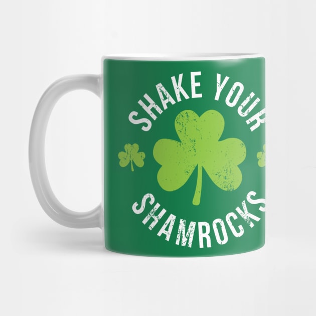 Shake Your Shamrocks St Patricks Day by Bobtees